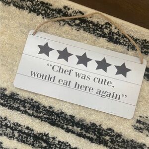 “Chef Was Cute, Would Eat Here Again” hanging kitchen wall decor